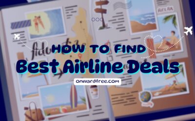How to Find the Best Airline Deals: A Savvy Traveler’s Guide