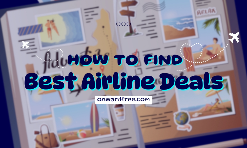 How to Find the Best Airline Deals
