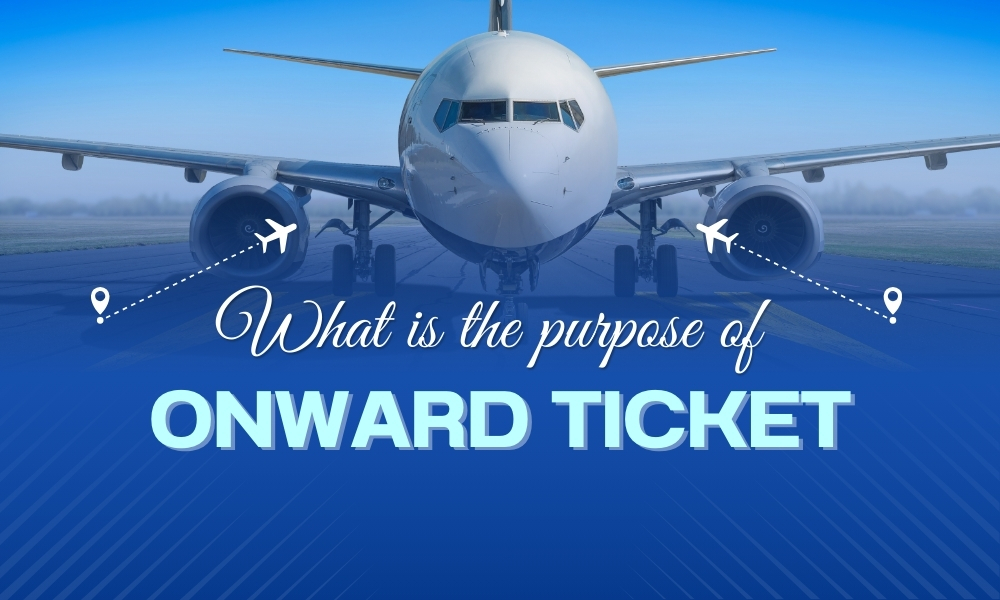 What is the purpose of an onward ticket?