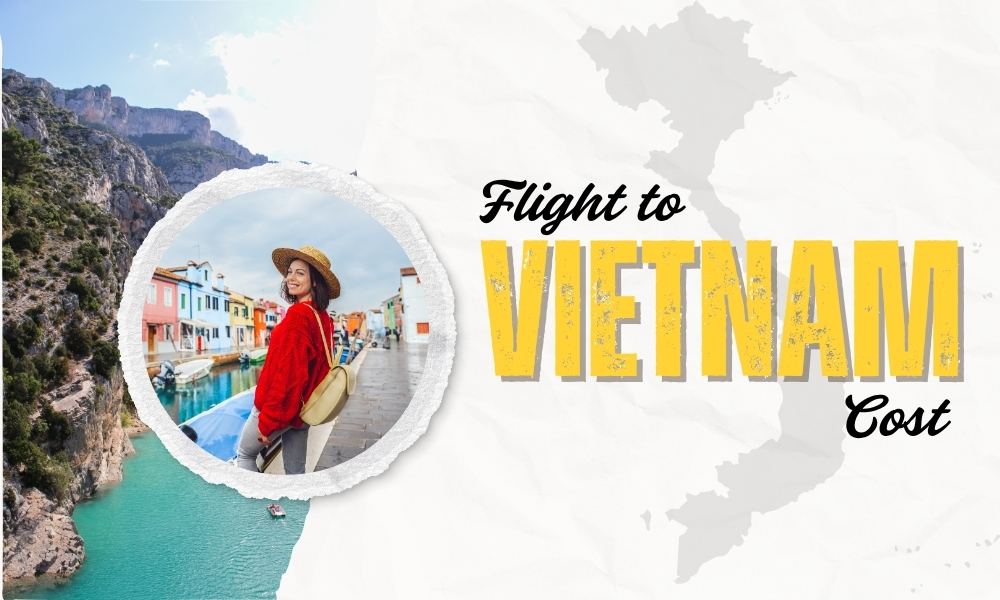 How Much Does a Flight to Vietnam Cost?
