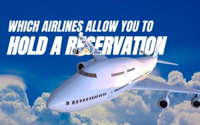 Which Airlines Allow You to Hold a Reservation?