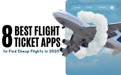 Top 8 Best Flight Ticket Apps to Find Cheap Flights in 2025