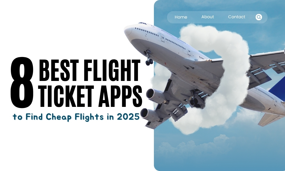 Top 8 Best Flight Ticket Apps to Find Cheap Flights