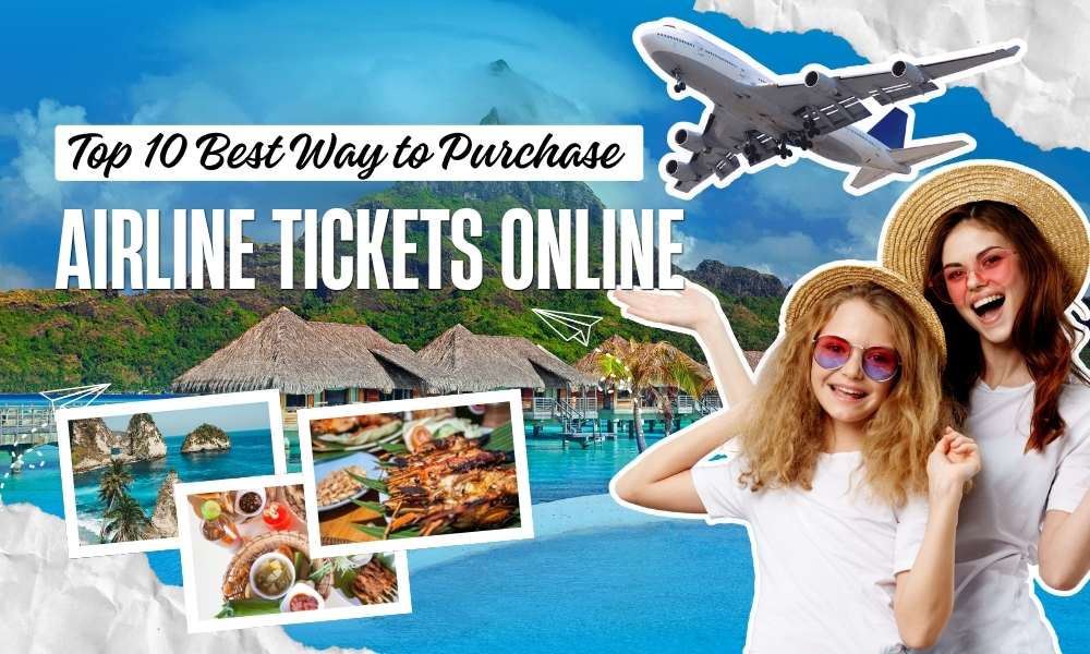 Top 10 Best Way to Purchase Airline Tickets