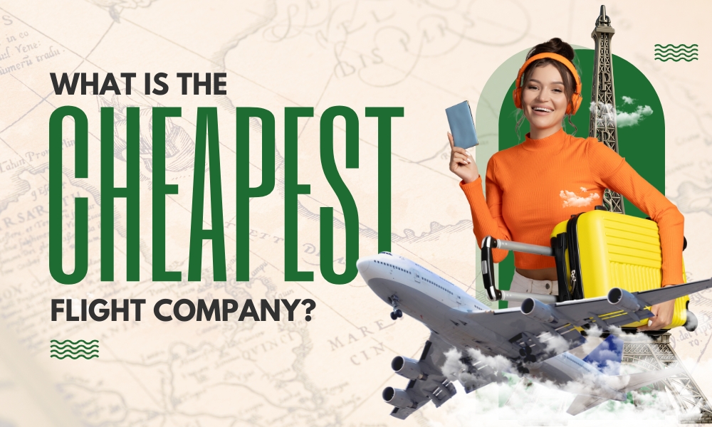 What Is the Cheapest Flight Company in 2025?