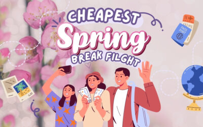 Cheapest Spring Break Flights 2025: How to Find the Best Deal