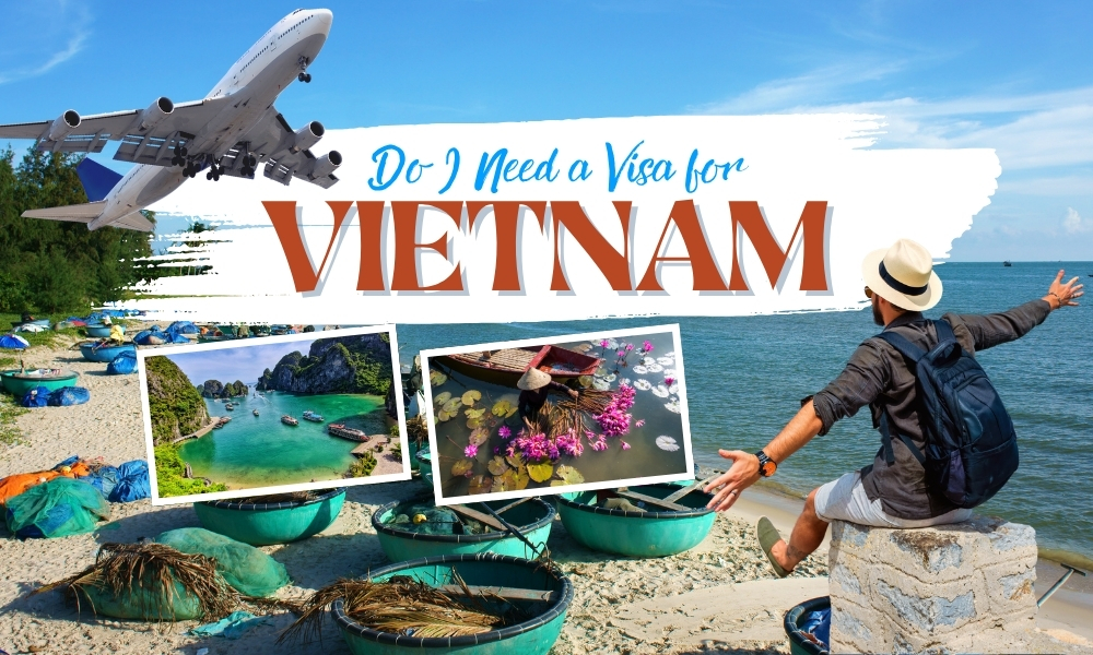Do I Need a Visa for Vietnam? 2025 Travel Rules Explained