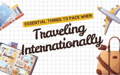 Essential Things to Pack When Traveling Internationally