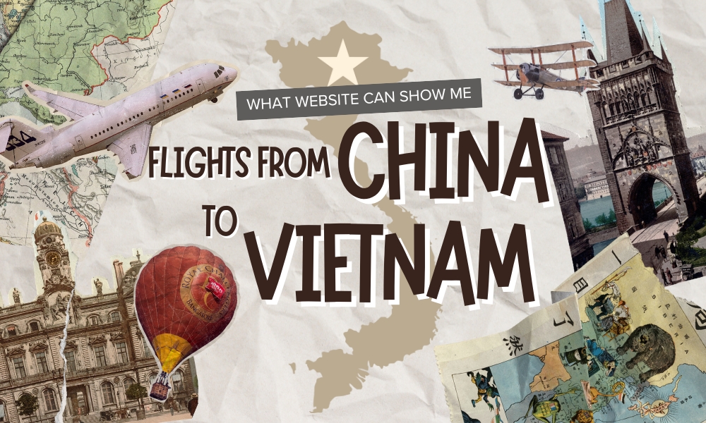 What website can show me flights from China to Vietnam?