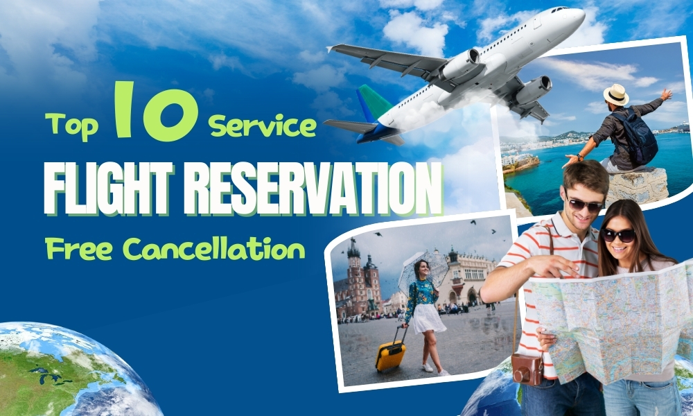 Top 5 Flight Reservation Free Cancellation Services Online