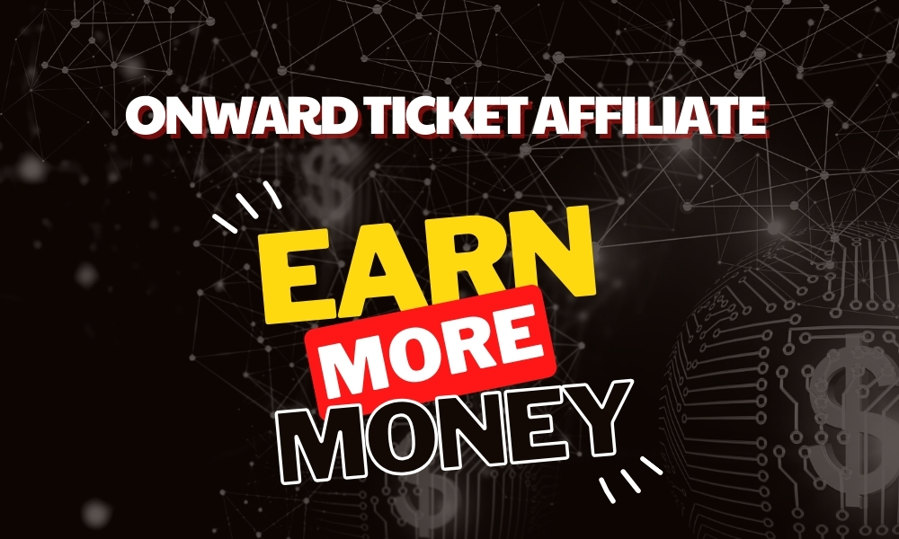 Top 5 Best Onward Ticket Affiliate Programs