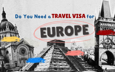 Do You Need a Travel Visa for Europe? Tips Before You Go