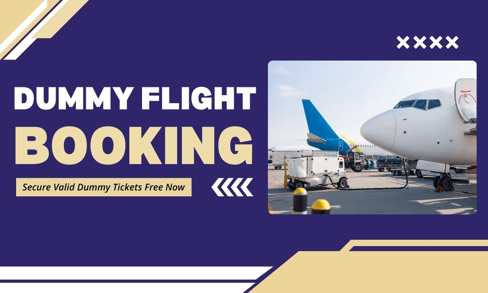 Dummy Flight Booking: Secure Valid Dummy Tickets Free