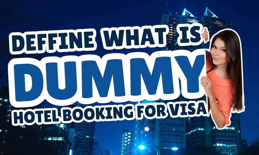What Is Dummy Hotel Booking for Visa Application? How it works
