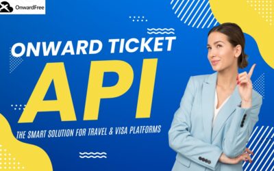 Onward Ticket API: The Smart Solution for Travel & Visa Platforms