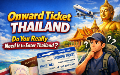 Onward Ticket Thailand – Do You Really Need It to Enter Thailand?
