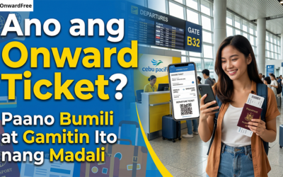 Ano ang Onward Ticket? Paano Bumili at Gamitin Ito nang Madali
